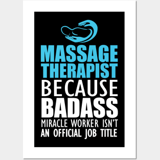 Massage Therapist - Badass Miracle Worker Isn't an official jot title b Posters and Art